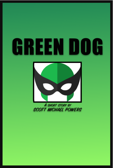 Green Dog: a short story